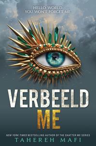Tahereh Mafi Touching Juliette 6 - Verbeeld me -   (ISBN: 9789463491907)