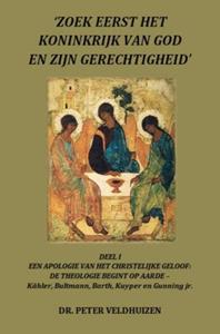 Dr. Peter Veldhuizen ‘	Zoek Eerst Het Koninkrijk Van God En Zijn Gerechtigheid' -   (ISBN: 9789403709291)