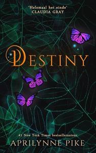 Aprilynne Pike Destiny -   (ISBN: 9789493265622)