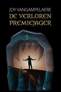 Joy Vangampelaere De verloren premiejager -   (ISBN: 9789493293427)
