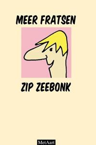 Metaart Zip Zeebonk Meer fratsen Zip Zeebonk -   (ISBN: 9789403737355)