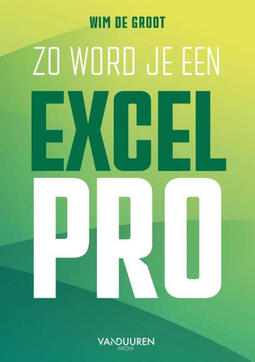 Wim de Groot Zo word je een Excel-Pro -   (ISBN: 9789463563475)