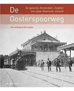 Michiel ten Broek, Victor Lansink De Oosterspoorweg -   (ISBN: 9789462586352)