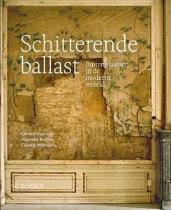 Claartje Wesselink, Conrad Gietman, Hanneke Ronnes Schitterende ballast -   (ISBN: 9789462586376)