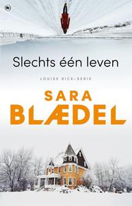 Sara Blædel Slechts één leven -   (ISBN: 9789044365061)