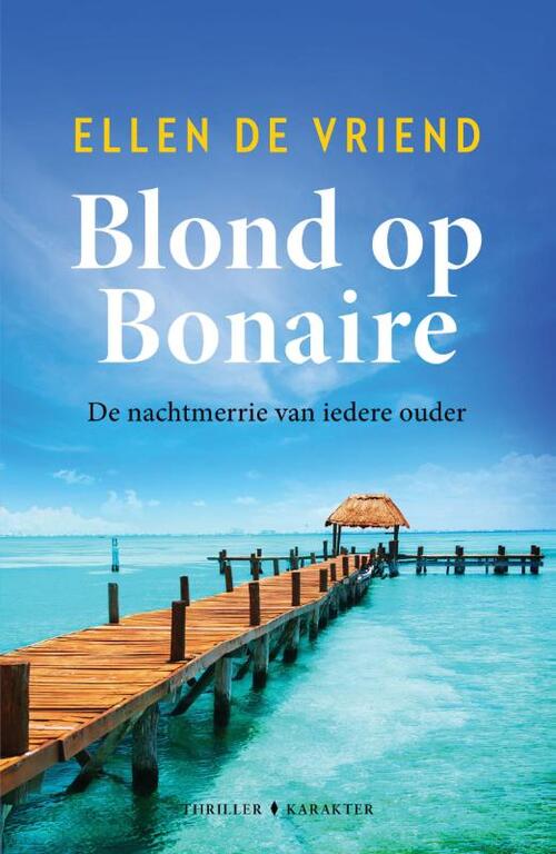 Ellen de Vriend Blond op Bonaire -   (ISBN: 9789045219387)