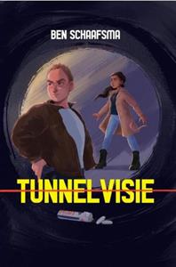 Ben Schaafsma Tunnelvisie -   (ISBN: 9789465015200)