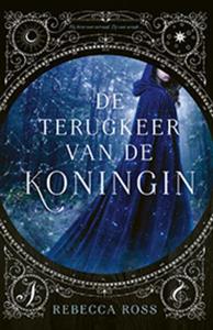 Rebecca Ross De terugkeer van de koningin -   (ISBN: 9789021052144)