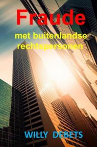 Willy Debets Fraude met buitenlandse rechtspersonen -   (ISBN: 9789465016016)