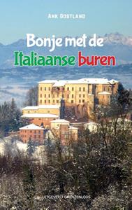 Ank Oostland Bonje met de Italiaanse buren -   (ISBN: 9789461853516)