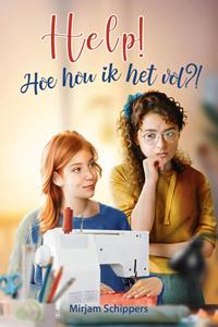 Mirjam Schippers Help! Hoe hou ik het vol?! -   (ISBN: 9789402910803)