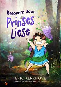 Eric Kerkhove Betoverd door prinses Liese -   (ISBN: 9789493381001)