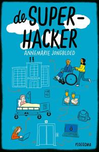 Annemarie Jongbloed De superhacker -   (ISBN: 9789021685854)
