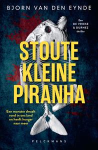 Bjorn van den Eynde Stoute kleine piranha -   (ISBN: 9789463107471)