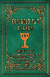 Inge de Vries Koningin van kelken -   (ISBN: 9789463085243)