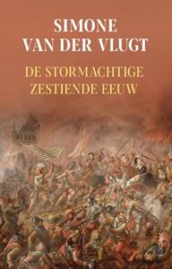 Simone van der Vlugt De stormachtige zestiende eeuw -   (ISBN: 9789044656992)