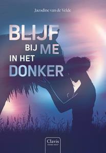 Jacodine van de Velde Blijf bij me in het donker -   (ISBN: 9789044852714)