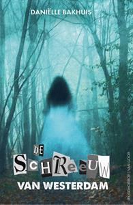 Daniëlle Bakhuis De schreeuw van Westerdam -   (ISBN: 9789000395897)