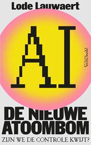 Lode Lauwaert AI. Een atoombom -   (ISBN: 9789044656695)