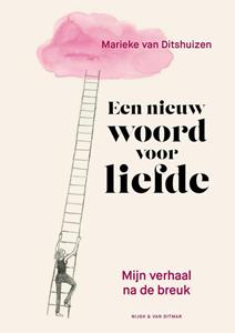 Marieke van Ditshuizen Een nieuw woord voor liefde -   (ISBN: 9789038815503)