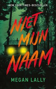 Megan Lally Niet mijn naam -   (ISBN: 9789026175848)