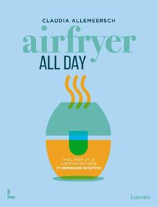 Claudia Allemeersch Airfryer all day -   (ISBN: 9789020906349)