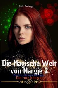 Attie Dotinga Die magische Welt von Margje. -   (ISBN: 9789403752389)