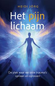 Heidi Jörg, Jörgen van Drunen Het pijnlichaam -   (ISBN: 9789020221893)