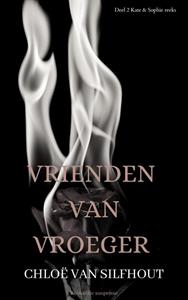 Chloë van Silfhout Vrienden van vroeger -   (ISBN: 9789083431444)