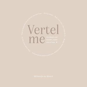 Willemijn de Weerd Vertel me -   (ISBN: 9789088973994)