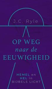 John Charles Ryle Op weg naar de eeuwigheid -   (ISBN: 9789043541886)