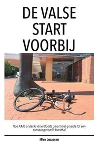 Miro Lucassen De valse start voorbij -   (ISBN: 9789465111575)