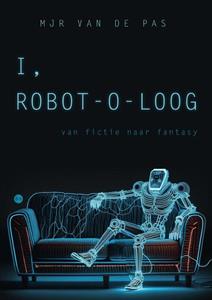MJR van de Pas I, Robot-o-loog -   (ISBN: 9789465097473)