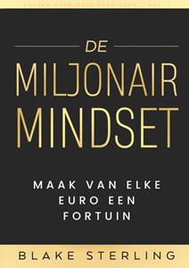 Boeken Over Geld Verdienen  Vol. 1 - De Miljonair Mindset -   (ISBN: 9789403765013)