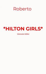 Rob de Looze Hilton Girls -   (ISBN: 9789403760285)