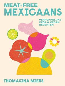 Thomasina Miers Meat-Free Mexicaans -   (ISBN: 9789043927734)