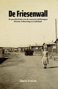 Edwin Vrielink De Friesenwall -   (ISBN: 9789090391281)
