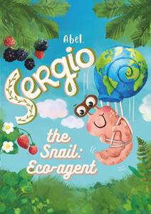Abel Studios Sergio the Snail, eco- agent -   (ISBN: 9789083450100)