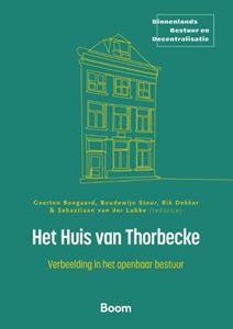 Boom Bestuurskunde Het Huis van Thorbecke -   (ISBN: 9789047302407)