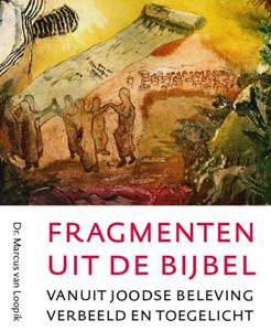Marcus van Loopik Fragmenten uit de Bijbel -   (ISBN: 9789493349414)