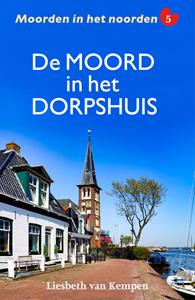 Liesbeth van Kempen De moord in het dorpshuis -   (ISBN: 9789026173776)