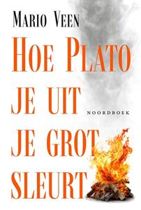 Mario Veen Hoe Plato je uit je grot sleurt -   (ISBN: 9789464713206)