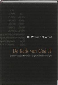 Willem Ouweneel De Kerk van God II -   (ISBN: 9789063536077)