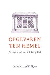 Dr M.A. van Willigen Opgevaren ten hemel -   (ISBN: 9789088974199)