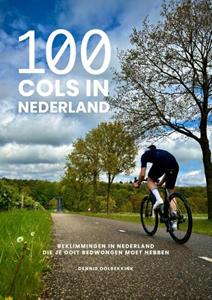 Dennis Oolbekkink 100 cols in Nederland -   (ISBN: 9789043936729)