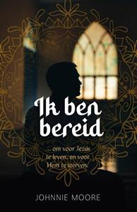 Johnnie Moore Ik ben bereid E-book -   (ISBN: 9789059998988)