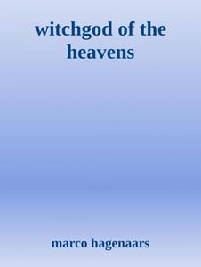 Marco Hagenaars Witchgod of the Heavens -   (ISBN: 9789403778259)