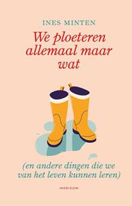 Ines Minten We ploeteren allemaal maar wat -   (ISBN: 9789464105049)