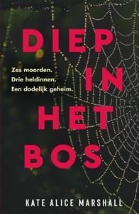Kate Alice Marshall Diep in het bos -   (ISBN: 9789402323795)