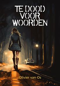 Olivier van Os Te dood voor woorden -   (ISBN: 9789463657136)